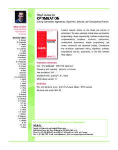 SIAM Journal on  OPTIMIZATION Linking Optimization Applications, Algorithms, Software, and Computational Practice Editor-in-Chief