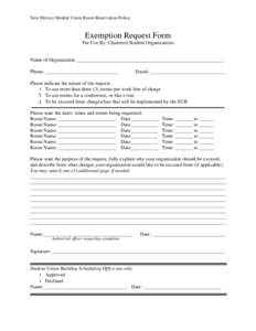 New Mexico Student Union Room Reservation Policy  Exemption Request Form For Use By: Chartered Student Organizations  Name of Organization ___________________________________________________________