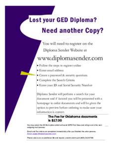 Lost your GED Diploma?  Need another Copy? You will need to register on the Diploma Sender Website at