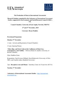 The Production of Data in International Assessments Research Seminar organised by the Laboratory of International Assessment Studies, supported by the Economic and Social Research Council (ESRC), UK. Council Chamber, Uni