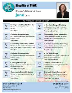 Clark Christina’s Calendar of Events June 2016 ALL EVENTS AND SERVICES ARE FREE* Jun