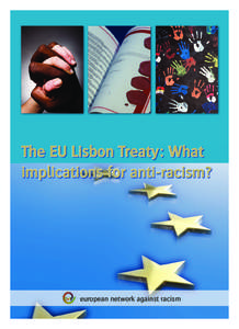 The EU Lisbon Treaty: What implications for anti-racism? european network against racism  Author: Rebecca Zahn