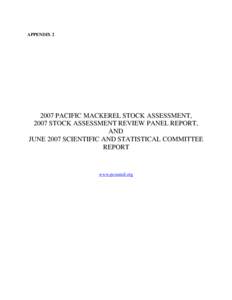 APPENDIX[removed]PACIFIC MACKEREL STOCK ASSESSMENT, 2007 STOCK ASSESSMENT REVIEW PANEL REPORT, AND JUNE 2007 SCIENTIFIC AND STATISTICAL COMMITTEE