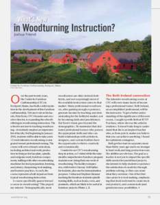 F e at u r e  What’s New in Woodturning Instruction? Joshua Friend