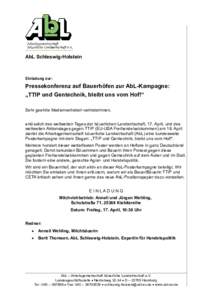 AbL Schleswig-Holstein  Einladung zur: Pressekonferenz auf Bauerhöfen zur AbL-Kampagne: „TTIP und Gentechnik, bleibt uns vom Hof!“