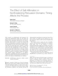 The Effect of Self-Affirmation in Nonthreatening Persuasion Domains: Timing Affects the Process Pablo Briñol Universidad Autónoma de Madrid Richard E. Petty