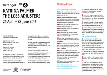 Walking Route  KATRINA PALMER The Loss Adjusters 26 April – 28 June 2015