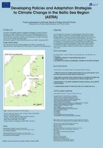 Developing Policies and Adaptation Strategies to Climate Change in the Baltic Sea Region (ASTRA) Poster presentation by Michael Staudt & Philipp Schmidt Thomé Geological Survey of Finland, Betonimiehenkuja 4, 02151 Espo