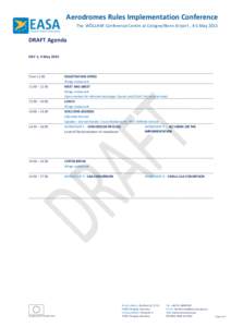 Aerodromes Rules Implementation Conference The WÖLLHAF Conference Centre at Cologne/Bonn Airport , 4-5 May 2015 DRAFT Agenda DAY 1, 4 May 2015