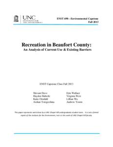 ENST 698—Environmental Capstone Fall 2013 Recreation in Beaufort County: An Analysis of Current Use & Existing Barriers