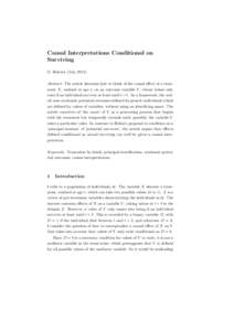 Causal Interpretations Conditional on Surviving G. Rohwer (JulyAbstract. The article discusses how to think of the causal effect of a treatment X, realized at age t, on an outcome variable Y , whose values only ex