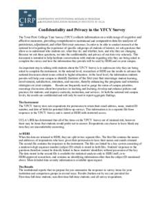 Confidentiality and Privacy in the YFCY Survey The Your First College Year Survey (YFCY) collects information on a wide range of cognitive and affective measures, providing comprehensive institutional and comparative dat