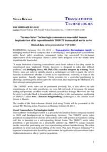 News Release FOR	
  IMMEDIATE	
  RELEASE	
   TRANSCATHETER T ECHNOLOGIES 	
  