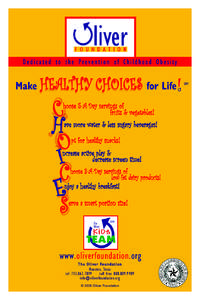 Dedicated to the Prevention of Childhood Obesity  HEALTHY Make H E A L T H Y CCHOICES H O I C E S for Life !4