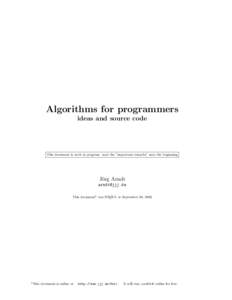 Algorithms for programmers ideas and source code This document is work in progress: read the ”important remarks” near the beginning  J¨org Arndt