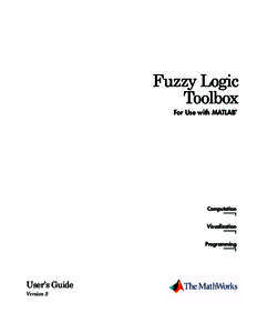 Fuzzy Logic Toolbox For Use with MATLAB ®