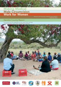 Making Medical Male Circumcision Work for Women Namibia Country Report An excerpt from the original five-country report with coverage of Kenya, Namibia, South Africa, Swaziland and Uganda