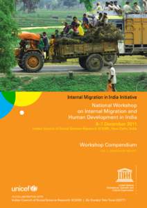 National Workshop on Internal Migration and Human Development in India; National workshop on internal migration and human development in India: workshop compendium; 2012