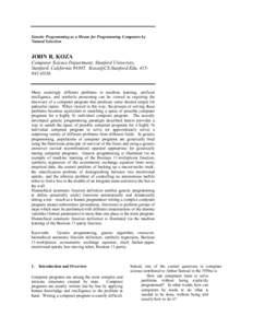 Genetic Programming as a Means for Programming Computers by Natural Selection JOHN R. KOZA Computer Science Department, Stanford University, Stanford, California[removed]removed], [removed]