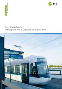 The Glattalbahn Transport for a vibrant network city 2  The Glattal’s location between the city of Zurich and the