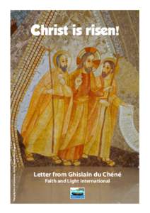 The pilgrims of Emmaus, Father Marko Ivan Rupnik  Christ is risen! Letter from Ghislain du Chéné Faith and Light international