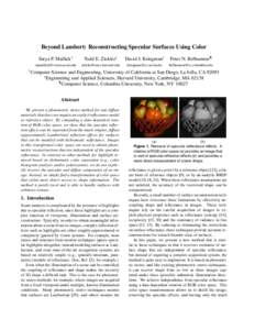 Beyond Lambert: Reconstructing Specular Surfaces Using Color  † Satya P. Mallick†