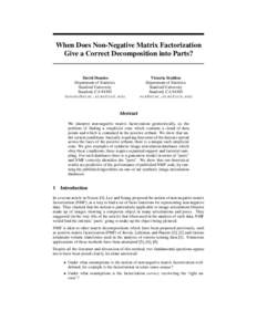 When Does Non-Negative Matrix Factorization Give a Correct Decomposition into Parts? David Donoho Department of Statistics Stanford University