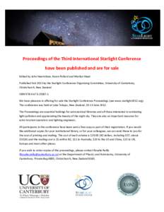 Proceedings of the Third International Starlight Conference have been published and are for sale Edited by John Hearnshaw, Karen Pollard and Marilyn Head Published Feb 2013 by the Starlight Conference Organizing Committe