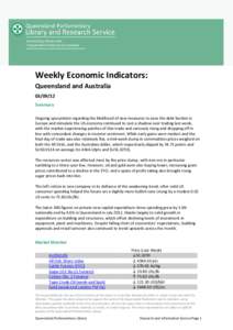 Weekly Economic Indicators: Queensland and Australia[removed]Summary Ongoing speculation regarding the likelihood of new measures to ease the debt burden in Europe and stimulate the US economy continued to cast a shadow