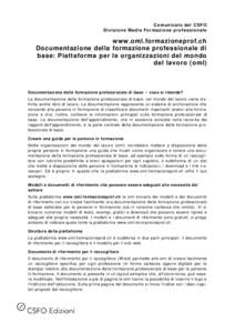 Comuni cato del CSFO Di visione Media Formazione professi onale www.oml.formazioneprof.ch Documentazione della formazione professionale di base: Piattaforma per le organizzazioni del mondo