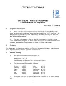 OXFORD CITY COUNCIL  CITY LEISURE PARKS & OPEN SPACES Cemeteries Rules and Regulations Issue Date: 1st April.
