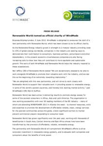 PRESS RELEASE  Renewable World named as official charity of WindMade Brussles/Atlanta/London, 5 JuneWindMade is delighted to announce the start of a new partnership with Renewable World, which has been chosen to b