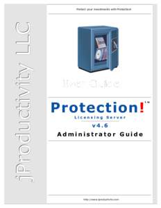 jProductivity LLC  Protect your investments with Protection! User Guide