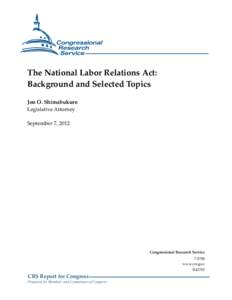 The National Labor Relations Act: Background and Selected Topics