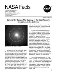 FS[removed]GSFC  Gamma Ray Bursts: The Mystery of the Most Powerful Explosions in the Universe wink out after one tenth of a second. They appear randomly from all directions in the