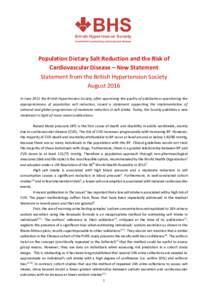 Population Dietary Salt Reduction and the Risk of Cardiovascular Disease – New Statement Statement from the British Hypertension Society August 2016 In June 2011 the British Hypertension Society, after appraising the q