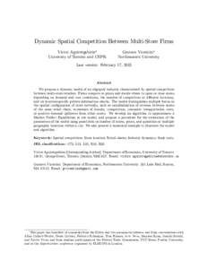 Dynamic Spatial Competition Between Multi-Store Firms Victor Aguirregabiria University of Toronto and CEPR Gustavo Vicentini Northeastern University
