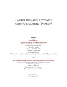 CARIBBEAN BASINS, TECTONICS AND HYDROCARBONS - PHASE IV Submitted by: Dr. Paul Mann, Professor, Co-principal investigator CBTH project