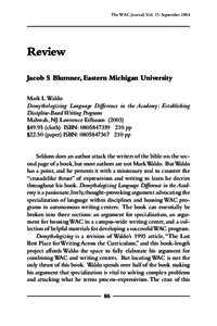 The WAC Journal, Vol. 15: SeptemberReview Jacob S Blumner, Eastern Michigan University Mark L. Waldo Demythologizing Language Difference in the Academy: Establishing