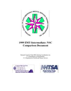 1999 EMT-Intermediate: NSC Comparison Document National Council of State EMS Training Coordinators, Inc. U.S. Department of Transportation U.S. Department of Health and Human Services