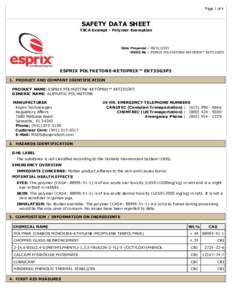 Page 1 of 4  SAFETY DATA SHEET TSCA Exempt - Polymer Exemption  Date Prepared : 