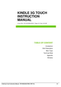 KINDLE 3G TOUCH INSTRUCTION MANUAL 4 Aug, 2016 | PDF-MOUS5K3TIM12 | Pages: 35 | Size 1,619 KB  TABLE OF CONTENT