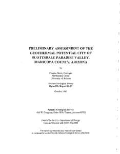 PRELIMINARY ASSESSINIENT OF THE GEOTHERMAL POTENTIAL CITY OF SCOTTSDALE PARADISE VALLEY, MARICOPA COUNTY, ARIZONA by Claudia Stone, Geologist