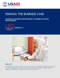 MAKING THE BUSINESS CASE: WOMEN’S ECONOMIC EMPOWERMENT IN MARKET SYSTEMS DEVELOPMENT REPORT #11