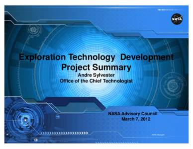 Exploration Technology Development Project Summary - NASA Advisory Council, March 7, 2012