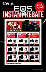 EOS 60D SPECIAL FEB. 5, 2012 MAR. 3, 2012 Eligible Kits/Combinations: