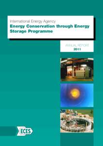International Energy Agency  Energy Conservation through Energy Storage Programme ANNUAL REPORT 2011
