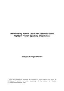 Harmonising Formal Law And Customary Land Rights In French-Speaking West Africa1 Philippe Lavigne Delville  1