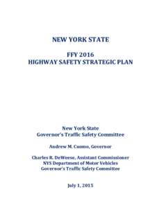 NEW YORK STATE FFY 2016 HIGHWAY SAFETY STRATEGIC PLAN New York State Governor’s Traffic Safety Committee