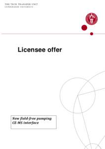 THE TECH TRANSFER UNIT COPENHAGEN UNIVERSITY Licensee offer  New field-free pumping